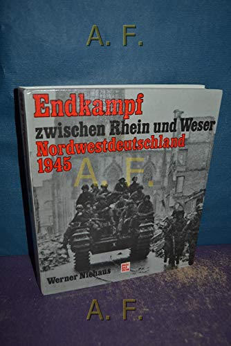 Stock image for 1945. Entscheidung zwischen Rhein und Weser. for sale by Bojara & Bojara-Kellinghaus OHG