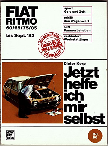 Beispielbild fr Fiat Ritmo 60, 65, 75, 85 bis Sept. 82. Jetzt helfe ich mir selbst. zum Verkauf von medimops