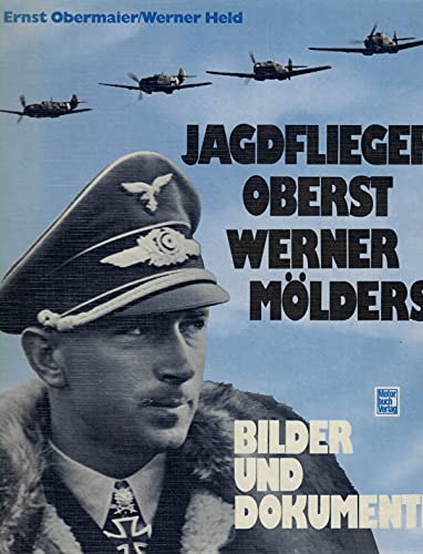 Imagen de archivo de Jagdflieger Oberst Werner Mlders: Bilder und Dokumente a la venta por medimops