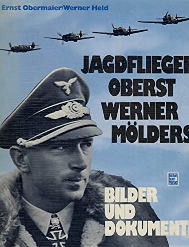 Stock image for Jagdflieger Oberst Werner Molders (Bilder und Dokumente) for sale by Prior Books Ltd