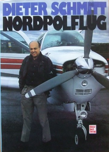 Nordpolflug (German Edition) (9783879438822) by Schmitt, Dieter