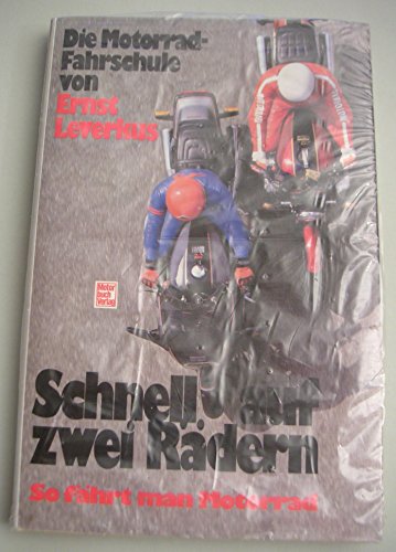 Stock image for Schnell auf zwei Rdern. So fhrt man Motorrad for sale by medimops