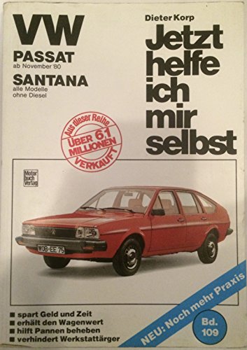 Beispielbild fr Jetzt helfe ich mir selbst. Bd.109 : VW Passat (Nov. '80-Mrz '88), VW Santana (alle Modelle mit Katalysator ohne Diesel) zum Verkauf von medimops