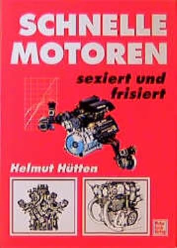 Stock image for Schnelle Motoren seziert und frisiert for sale by medimops