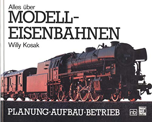 Beispielbild fr Alles ber Modell - Eisenbahnen. Planung, Aufbau, Betrieb zum Verkauf von medimops