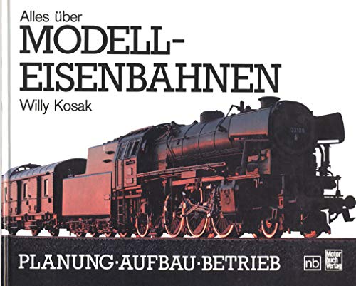 Imagen de archivo de Alles ber Modell - Eisenbahnen. Planung, Aufbau, Betrieb a la venta por medimops