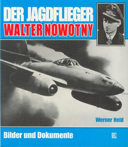 Stock image for Der Jagdflieger Walter Nowotny (Bilder und Dokumente) (German Edition) for sale by Books From California