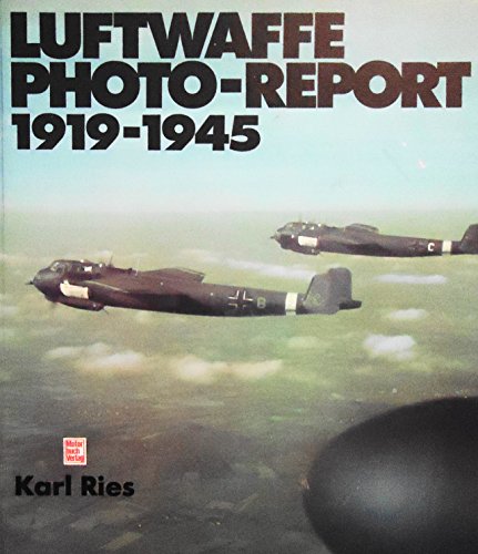 Stock image for Luftwaffe Photo-Report, 1919-1945 (German Edition) for sale by Books From California