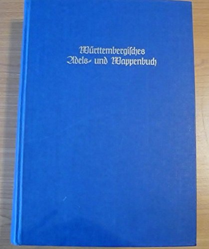 Stock image for Wrttembergisches Adels- und Wappenbuch. Im Auftrag des Wrtembergischen Altertumsvereins ("J. Siebmacher's Grosses Wappenbuch", Band E). for sale by Buchhandlung Gerhard Hcher