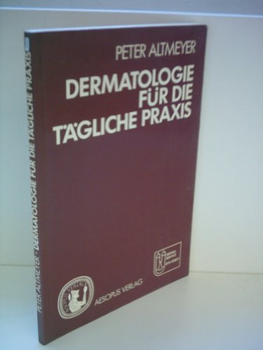 Beispielbild fr Dermatologie fr die tgliche Praxis zum Verkauf von Versandantiquariat Felix Mcke