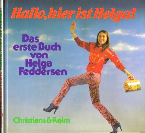 9783879501113: Hallo, hier ist Helga. Das erste Buch von Helga Feddersen