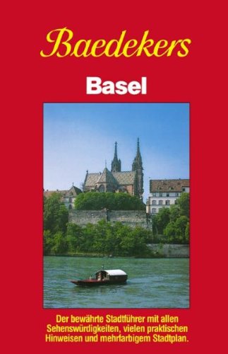 Basel. Stadtführer von Karl Baedeker. Mit 22 Karten und Plänen und 53 Zeichnungen.