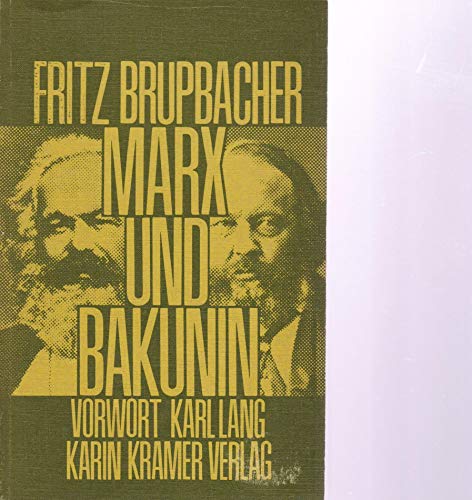 Beispielbild fr Marx und Bakunin. Ein Beitrag zur Geschichte der Internationalen Arbeiterassoziation. zum Verkauf von Rotes Antiquariat