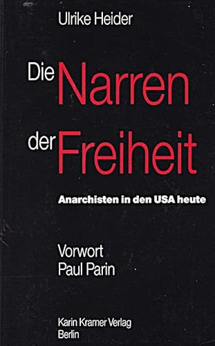 Beispielbild fr Die Narren der Freiheit: Anarchisten in den USA heute zum Verkauf von medimops