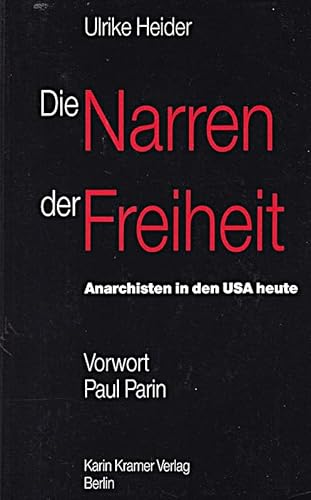 9783879561827: Die Narren der Freiheit: Anarchisten in den USA heute (Livre en allemand)
