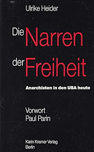 Stock image for Die Narren der Freiheit: Anarchisten in den USA heute for sale by medimops