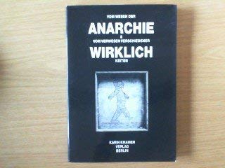 Stock image for Vom Wesen der Anarchie & vom verwesen verschiedener Wirklichkeiten for sale by Antiquariat Walter Nowak