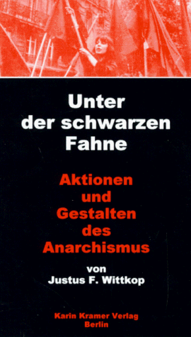 Beispielbild fr Unter der schwarzen Fahne: Aktionen und Gestalten des Anarchismus zum Verkauf von medimops