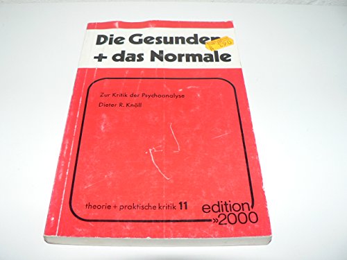 Beispielbild fr Die Gesunden und das Normale. Zur Kritik der Psychoanalyse ( 1972) zum Verkauf von Versandantiquariat Felix Mcke