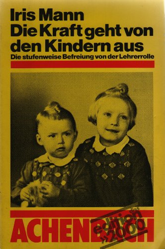 Stock image for Die Kraft geht von den Kindern aus for sale by medimops