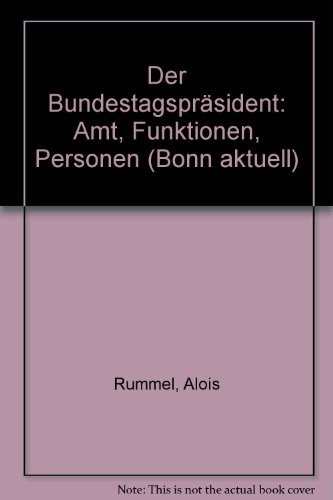 Beispielbild fr Der Bundestagsprsident: Amt, Funktionen, Personen zum Verkauf von Versandantiquariat Felix Mcke