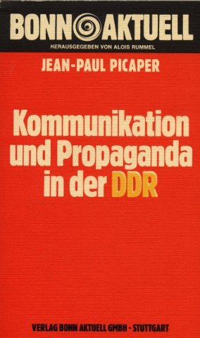 Beispielbild fr Kommunikation und Propaganda in der DDR zum Verkauf von Versandantiquariat Felix Mcke