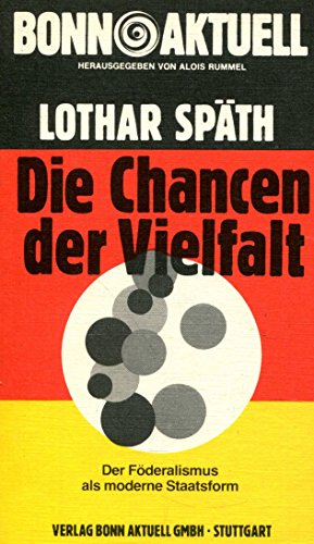 Stock image for Die Chancen der Vielfalt. Der Fderalismus als moderne Staatsform for sale by Gabis Bcherlager
