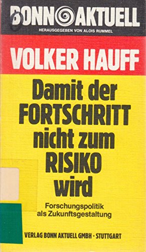 Beispielbild fr Damit der Fortschritt nicht zum Risiko wird. Forschungspolitik als Zukunftsgestaltung zum Verkauf von medimops