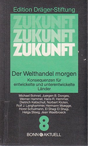 Imagen de archivo de Der Welthandel morgen Konsequenzen fr entwickelte und unterentwickelte Lnder a la venta por Buchpark