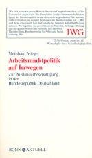 Imagen de archivo de Arbeitsmarktpolitik auf Irrwegen. Zur Auslnderbeschftigung in der Bundesrepublik a la venta por Bernhard Kiewel Rare Books