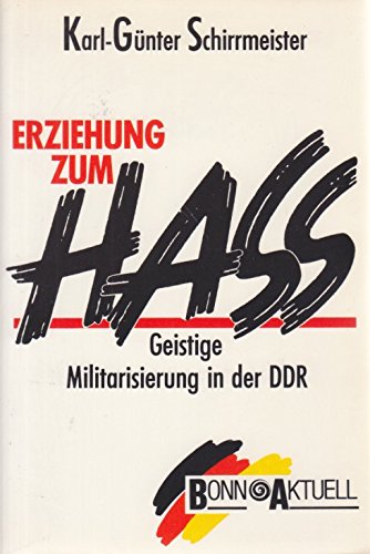 9783879593347: Erziehung zum Hass. Geistige Militarisierung in der DDR