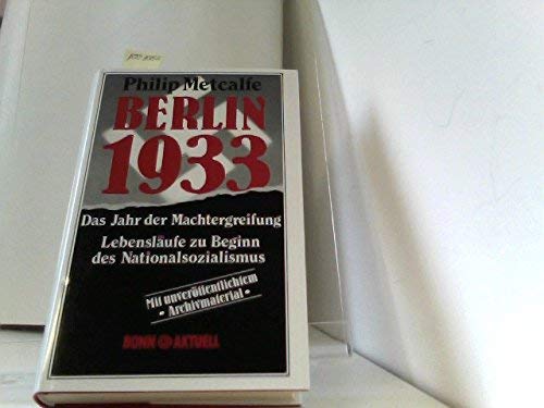 9783879593910: Berlin 1933. Das Jahr der Machtergreifung. Lebenslufe zu Beginn des Nationalsozialismus