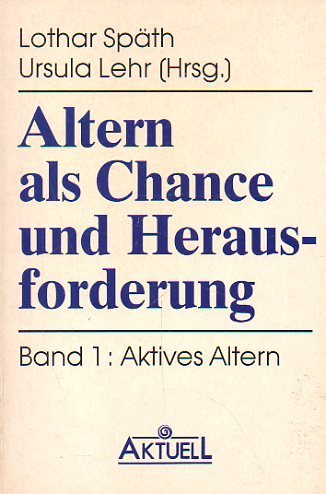 Beispielbild fr Altern als Chance und Herausforderung - Band I. / Bd. 1. Aktives Altern zum Verkauf von Versandantiquariat Manuel Weiner