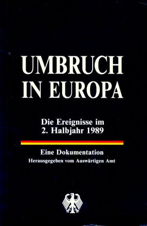 Beispielbild fr Umbruch in Europa. Die Ereignisse im 2. Halbjahr 1989 zum Verkauf von Kennys Bookshop and Art Galleries Ltd.