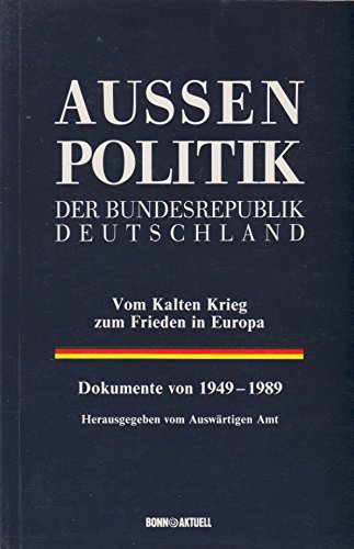 Imagen de archivo de Auenpolitik der Bundesrepublik Deutschland, Vom Kalten Krieg zum Frieden in Europa, Dokumente von 1949-1989 a la venta por medimops