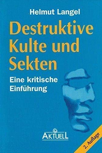 Stock image for Destruktive Kulte und Sekten. Eine kritische Einfhrung for sale by Norbert Kretschmann