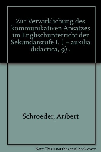 9783879620715: Zur Verwirklichung des kommunikativen Ansatzes im Englischunterricht der Sekundarstufe I. ( = auxilia didactica, 9) .