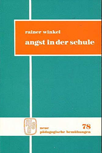 Beispielbild fr Angst in der Schule: Ursachen Erscheinungsformen und Bewltigungsmglichkeiten schulischer und sozialer ngste zum Verkauf von medimops