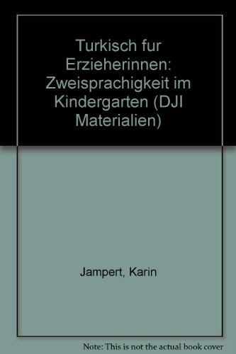 Türkisch für Erzieherinnen : Zweisprachigkeit im Kindergarten. (=DJI-Materialien : Reihe Material...