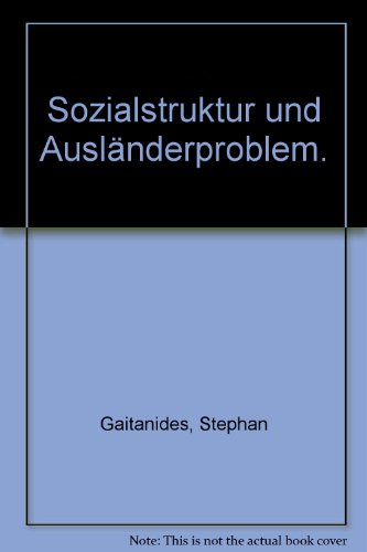9783879662302: Sozialstruktur und "Auslnderproblem". Sozialstrukturelle Aspekte der Marginalisierung von Auslndern der ersten und zweiten Generation