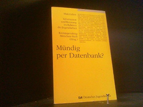 Stock image for Mndig per Datenbank?. Information und Beratung im Rahmen der Jugendarbeit for sale by Buchpark