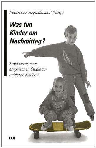 Stock image for Was tun Kinder am Nachmittag?: Ergebnisse einer empirischen Studie zur mittleren Kindheit for sale by medimops