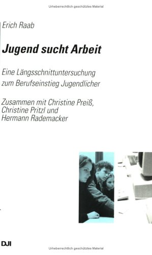 Stock image for Jugend sucht Arbeit: Eine Lngsschnittuntersuchung zum Berufseinstieg Jugendlicher for sale by Leserstrahl  (Preise inkl. MwSt.)