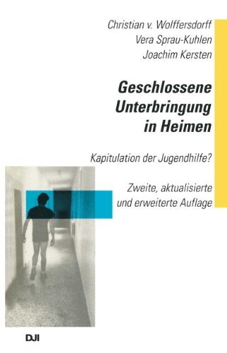 Stock image for Geschlossene Unterbringung in Heimen. Kapitulation der Jugendhilfe? for sale by medimops