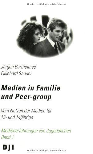 Imagen de archivo de Medien in Familie und Peer-group: Vom Nutzen der Medien fr 13- und 14jhrige a la venta por medimops