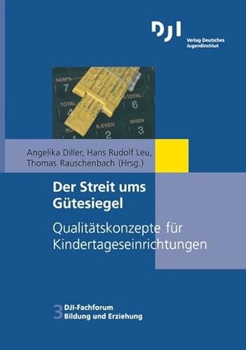 Imagen de archivo de Der Streit ums Gtesiegel: Qualittskonzepte fr Kindertageseinrichtungen DJI - Fachforum Bildung und Erziehung von Dipl. Pd. Angelika Diller (Herausgeber) wissenschaftliche Mitarbeiterin Abteilung Kinder und Kinderbetreuung, Prof. Dr. Thomas Rauschenbach (Herausgeber) Direktor Deutsches Jugendinstitut Mnchen, Dr. Hans Rudolf Leu (Herausgeber) Leiter der Abteilung Kinder und Kinderbetreuung DJI Tageseinrichtungen fr Kinder Anstze organisationsorientierter Qualittsmanagementverfahren drittes DJI-Fachforum TrgervertreterInnen Konzepte Pdagogik Vorschulpdagogik Bildung Erziehung Kindertageseinrichtungen Kindertagesttten Qualittsgtesiegel Qualittskontrolle Standards Sozialwissenschaften KinderTageseinrichtungen Anstze organisationsorientierter Qualittsmanagementverfahren drittes DJI-Fachforum TrgervertreterInnen Konzepte Qualittsfeststellung und Qualittsentwicklung sind zentrale Herausforderungen einer zukunftsorientierten Weiterentwicklung im Arbeitsfeld "Tageseinrichtung a la venta por BUCHSERVICE / ANTIQUARIAT Lars Lutzer