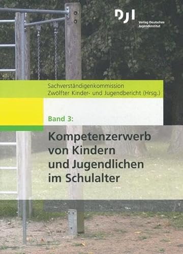 Stock image for Kompetenzerwerb von Kindern und Jugendlichen im Schulalter. Band 3: BD 3 for sale by medimops