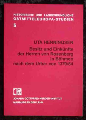 Stock image for Besitz und Einknfte der Herren von Rosenberg in Bhmen nach dem Urbar von 1379/84 for sale by Antiquariat Walter Nowak