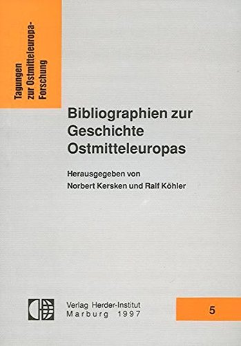 Bibliographien zur Geschichte Ostmitteleuropas. - Kersken, Norbert/Köhler, Ralf (Hrsg.);