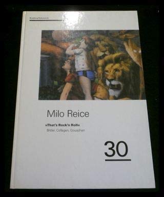 Beispielbild fr Milo Reice : That's Rock'n'Roll. Bilder, Collagen, Gouachen - Katalog zur Ausstellung vom 8.5. bis 3.7.1993 zum Verkauf von Buchpark